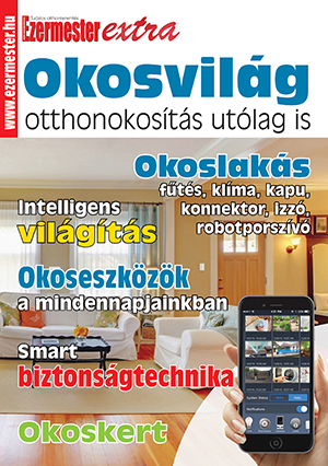 Ezermester Extra 2018/4. Okosvilág: otthonokosítás utólag is